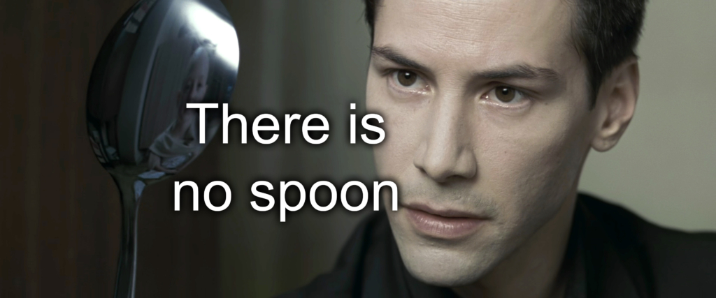 matrix - there is no spoon